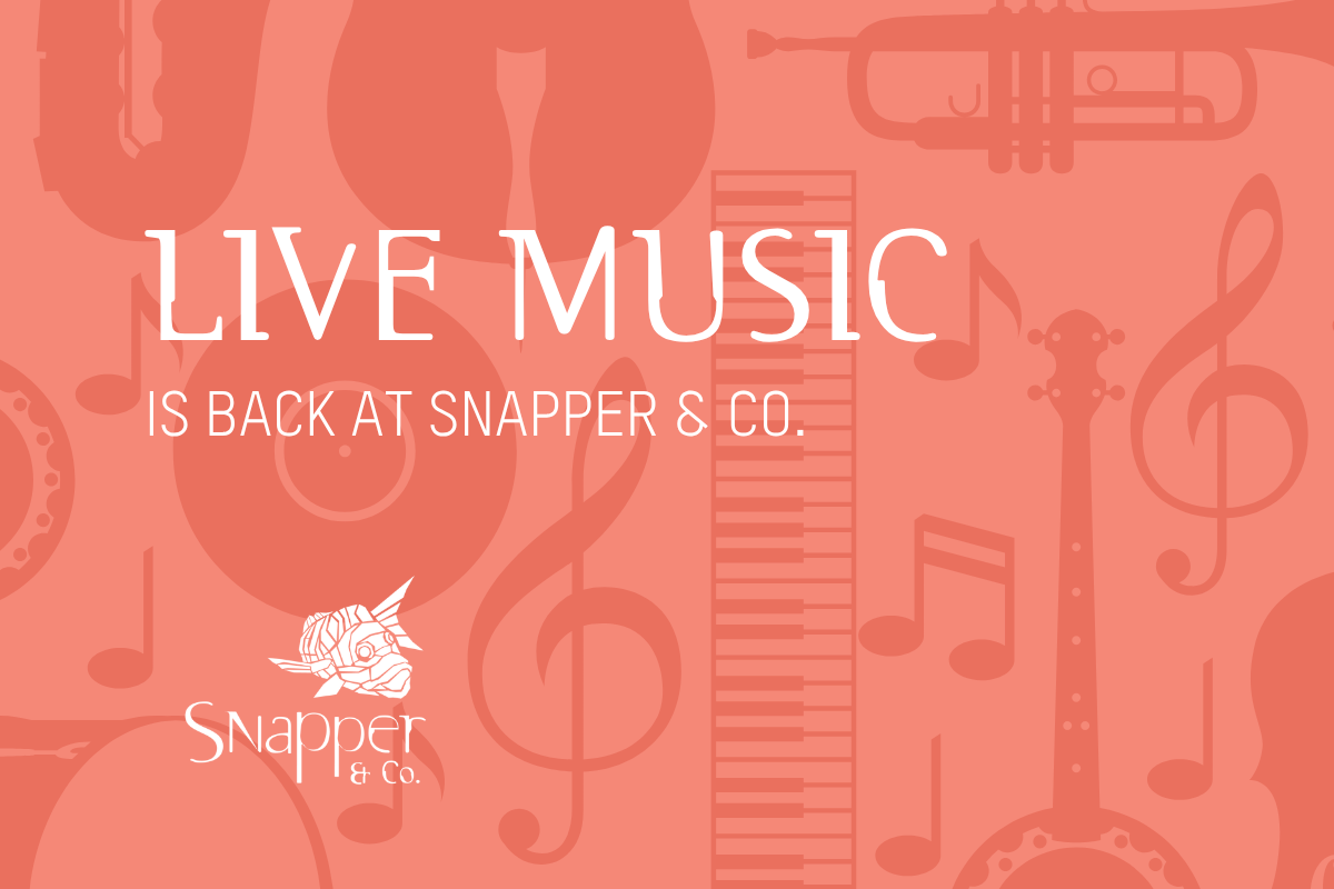 Live Music Is Back at Snapper